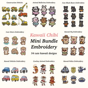 Op de afbeelding: Een verzameling borduurontwerpen met verschillende thema's, waaronder bouwmachines, dierenballerina's, zwarte beren, otters, varkens, voertuigen, cowboys en politie. De tekst luidt "Kawaii Chibi Mini Bundle Embroidery" met "54 schattige kawaii-ontwerpen".