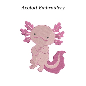 May include: A pink axolotl embroidery design with the text "Axolotl Embroidery" above the image. The axolotl has a smiling face, frilly gills, and a curled tail. The embroidery is in shades of pink and white.