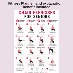 May include: A white fitness planner chart titled Chair Exercises for Seniors featuring sixteen numbered illustrations of a person in a pink shirt performing seated movements. The document includes text instructions, repetition counts, and health benefits.
