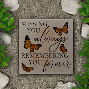 Memorial Stone | Memorial Gift | Outdoor Remembrance Stone With Monarch Butterfly Poem | Missing You Alway Remembering forever