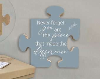 Thoughtful Coworker Gift:  "Never forget you are the piece that made the difference" Personalized, Show Appreciation to Your Mentor Farewell