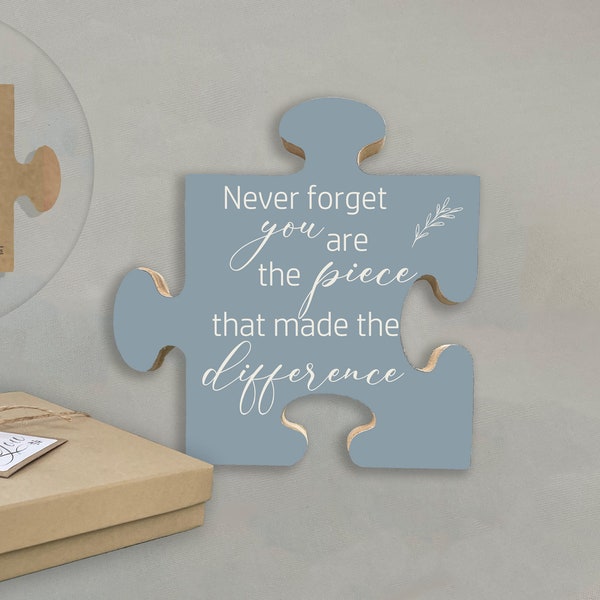 Thoughtful Coworker Gift:  "Never forget you are the piece that made the difference" Personalized, Show Appreciation to Your Mentor Farewell