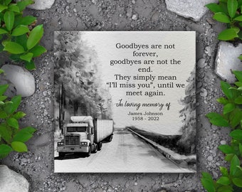 The Long Haul is Home Highway to Heaven, In Memory of Truck Driver Stone, A 6x6 Custom Memorial Stone with Name, Date, In Loving Memory