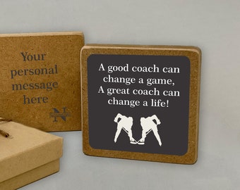 Ice Hockey Coach "A Good Coach Can Change A Game..." Year End Player Coach Gift, Coaching Sports Gift, Personalized Ice Hockey Coaching Gift