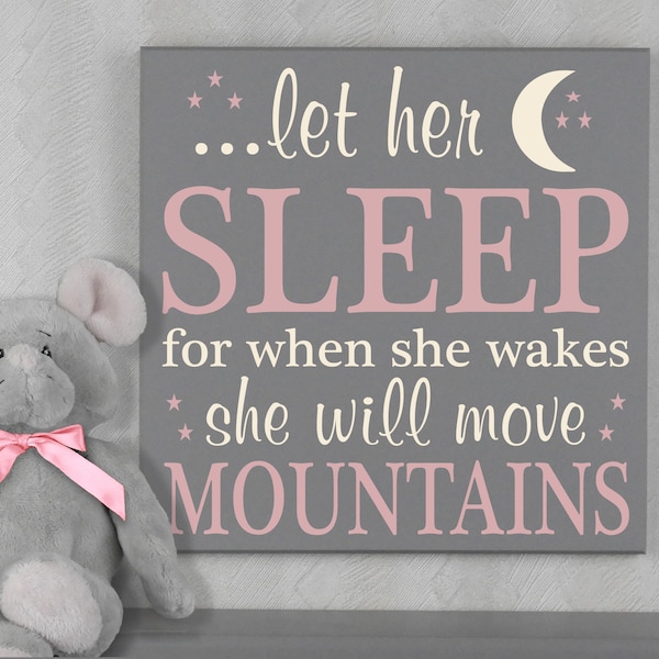 Let Her Sleep for When She Wakes She Will Move Mountains | Sign | Girl Room Decor | Baby Girl Nursery Room | Nursery Decor Girl Baby Gift