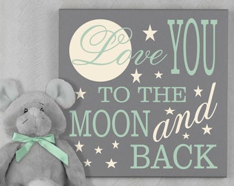 Love You To The Moon and Back | Sign | Nursery Decor | Gender Neutral | I Love You To The Moon and Back Nursery Wall Art | Kids Room Decor