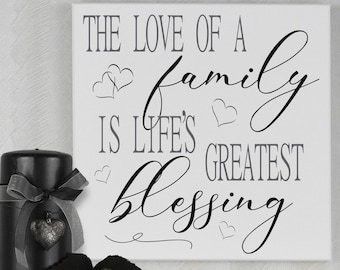 Family Plaque | The Love Of A Family Is Life's Greatest Blessing - Sign | Family Sign Gift for Mother | Family Blessing Sign