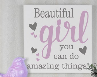 Nursery Decor Girl | Beautiful Girl You Can Do Amazing Things | Sign | Girl Bedroom Decor Quote | Sign for Nursery | Little Girl Quotes