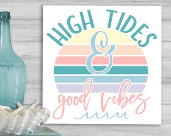 Beach House Decor | High Tides & Good Vibes | Sign Summer Beach Quote | Ocean Decor | Summer Beach High Tides Good Vibes Wooden Sign