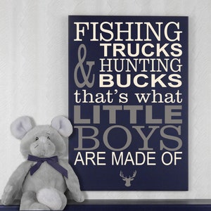 Sportsman Nursery Wall Art | Fishing Trucks Hunting Bucks.. Little Boys are made of | Sign with Deer Head
