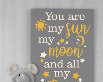 Moon and Stars Nursery - You are My Sun, My Moon and All my Stars - Sign - Sun Moon Stars Nursery Decor - Gender Neutral Gift