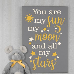 Moon and Stars Nursery - You are My Sun, My Moon and All my Stars - Sign - Sun Moon Stars Nursery Decor - Gender Neutral Gift