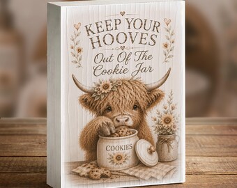 Highland Cow Kitchen Decor, Shelf Sitter, Funny Farmhouse Plaque, Cow Lover Gift