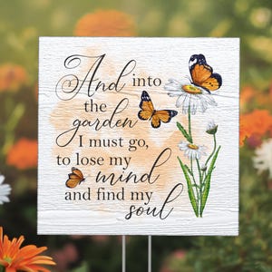 Into the Garden Sign – Butterfly Yard Decor – Weatherproof Outdoor Quote Gift