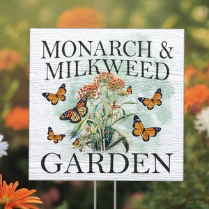 Monarch and Milkweed Garden Sign: Pollinator Paradise Decor