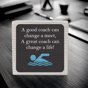 Swimming Coach Gift: Personalized Plaque - A Good Coach Can Change A Life