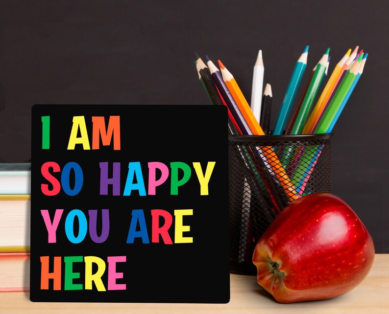 Educator Classroom Sign: Vibrant Classroom Decoration I Am So Happy You Are Here Colorful Motivational Quote Teacher Classroom Decor image 2