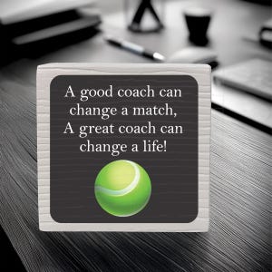 Tennis Coach Gift - Motivational Quote: &quot;A Good Coach...&quot; - Thank You Plaque Select Sport with Personalized Option