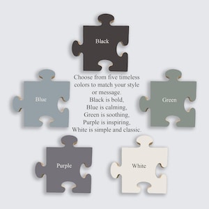 May include: Five wooden puzzle pieces in black, blue, green, purple, and white. Text reads: "Choose from five timeless colors to match your style or message." Each piece is labeled with its color.