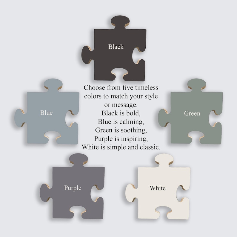 May include: Five wooden puzzle pieces in black, blue, green, purple, and white. Text reads: "Choose from five timeless colors to match your style or message." Each piece is labeled with its color.