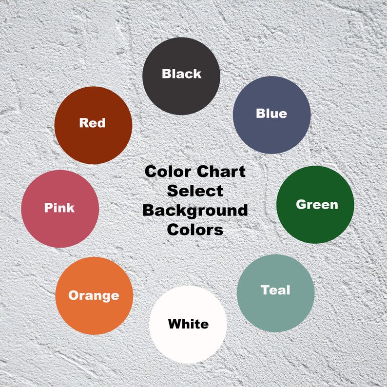 May include: Color chart with a selection of background colors: black, red, pink, orange, white, teal, blue, green.  The text reads "Color Chart Select Background Colors".