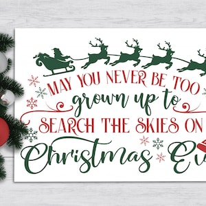 Christmas Eve Sign ※ May You Never Be Too Grown Up to Search the Skies On Christmas Eve ※ Christmas Decor ※ Christmas Sign ※ Santa & Sleigh