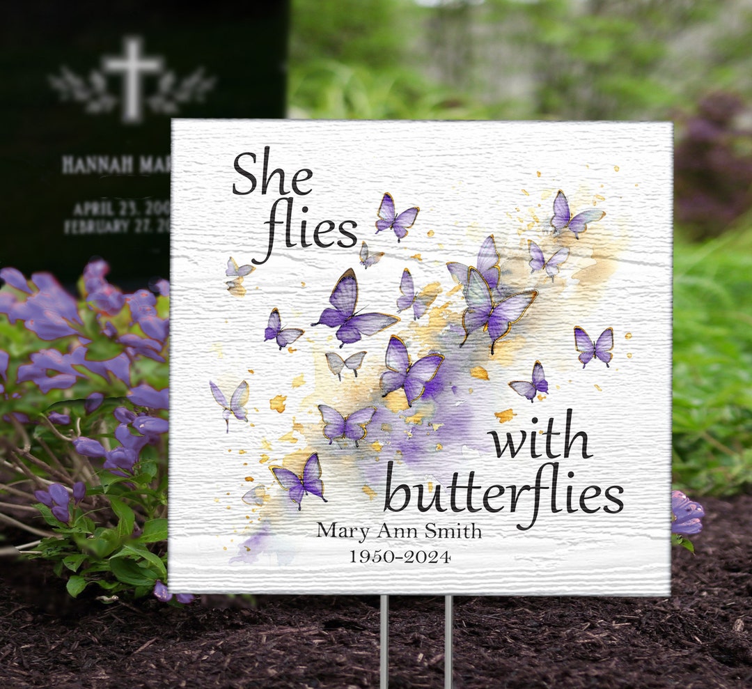 Temporary Memorial Grave Marker for Loss of Friend, Family, Sister she Flies With Butterflies