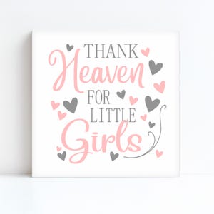 Thank Heaven for Little Girls Sign: Baby Girl Nursery Decor