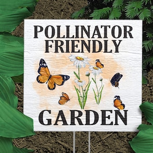 Pollinator Friendly Garden | Yard Sign | Nature Garden Decor | Monarch Butterfly Wooden Garden Sign