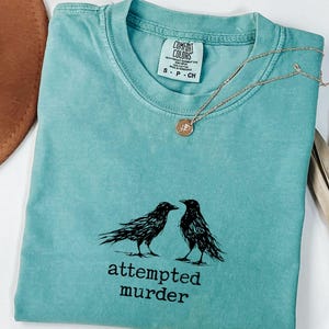 Funny Bird Shirt, Attempted Murder Crow Tee, Oversize, Womens, Mens, Comfort Colors T-shirt image 8