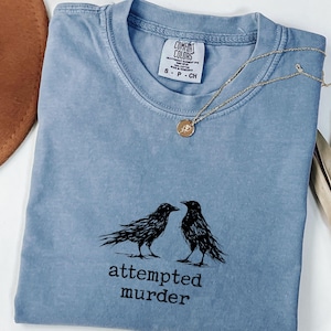 Funny Bird Shirt, Attempted Murder Crow Tee, Oversize, Womens, Mens, Comfort Colors T-shirt image 6