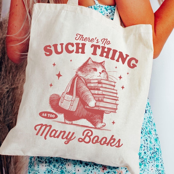There's No Such Thing As Too Many Books Tote Bag, Bookish Tote Bag, Cute Cat Tote Bag, Book Lover Gift, Funny Vintage Animal Tote Bag