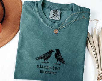 Funny Bird Shirt, Attempted Murder Crow Tee, Oversize, Womens, Mens, Comfort Colors T-shirt, halloween gift