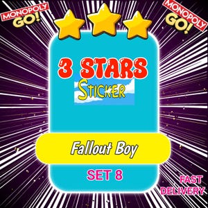 May include: A digital game sticker for Monopoly Go featuring a bright blue rectangular card with three yellow stars at the top. The text reads 3 STARS STICKER, Fallout Boy, and SET 8. The background is dark purple with white radiating lines.