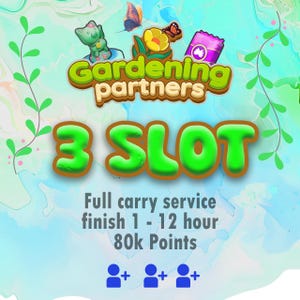 Gardening Partners 3 SLOT - MONO_POLY_GO Partners Full Carry Service