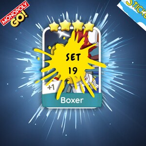 May include: A Monopoly Go digital game card featuring a four-star rating and the text Boxer. A bright yellow ink splatter obscures the center with the text SET 19 printed in black. The card is set against a dark blue background with white light rays.