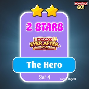 The Hero - Monopoly_Go  2 STARS Stickers Set 4 Ever After Special mogo !!!