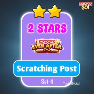 Scratching Post - Monopoly_Go  2 STARS Stickers Set 4 Ever After Special mogo !!!