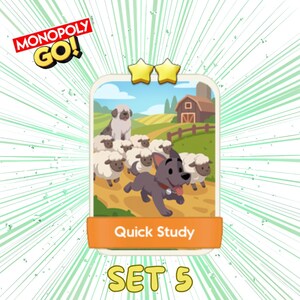 Op de afbeelding: Een digitale Monopoly GO! spelkaart getiteld Quick Study uit Set 5, met een cartoonillustratie van een donkergrijze hond die een groep witte schapen hoedt op een zandpad bij een bruine schuur, bekroond met twee gele sterren en een witte rand.