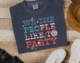 Retro 4 juli, Vi folket gillar att festa, Comfort Colors®-skjorta, 4 juli-skjorta, Memorial Day, självständighetsdagen, Labor Day, Amerika