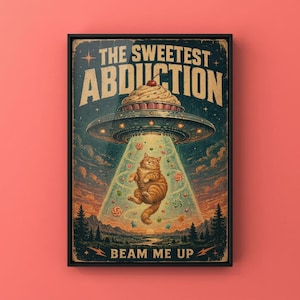 The Sweetest Abduction Cat Poster, Retro UFO Alien Cat Wall Art Digital Download, Funny Cat Print