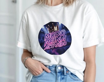 Modo Reina Activado T-Shirt | La Reina del Flow Inspired Tee, Reggaeton Fan Shirt, Latin Music Streetwear, Queen Mode Activated