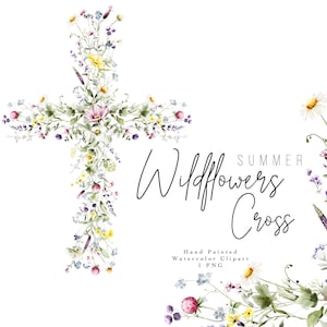May include: A watercolour illustration of a cross made from an arrangement of wildflowers in shades of pink, yellow, purple, and white. The words "Wildflowers Summer Cross" are written in elegant script. The image is labelled "Hand Painted Watercolor Clipart 1 PNG."