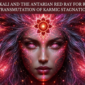 May include: Digital artwork of a woman's face, predominantly red and purple. The image showcases detailed patterns and glowing energy lines radiating from the face. The text at the top reads "12D KALI AND THE ANTARIAN RED RAY FOR RAPID TRANSMUTATION OF KARMIC STAGNATION."