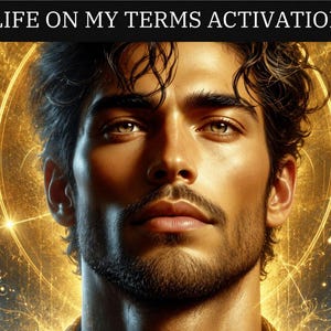 May include: Digital art portrait of a man with dark hair and a beard, set against a golden, celestial background. The text "LIFE ON MY TERMS ACTIVATION" is displayed at the top of the image.