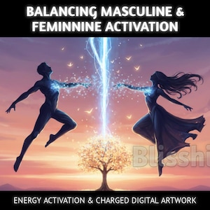 May include: Digital artwork depicting two silhouetted figures, a man and a woman, with arms extended, linked by a beam of light. The image includes the text "BALANCING MASCULINE & FEMININE ACTIVATION" and "ENERGY ACTIVATION & CHARGED DIGITAL ARTWORK". A tree is in the centre.