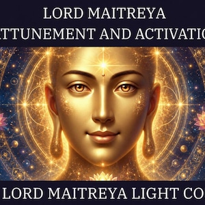 Lord Maitreya Frequency Alignment and Activation & Light Code + Channeled Message