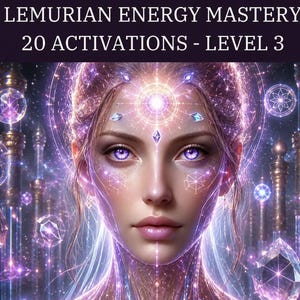 May include: Digital art featuring a woman with purple eyes and intricate light patterns. The image includes the text "LEMURAN ENERGY MASTERY 20 ACTIVATIONS - LEVEL 3". The artwork has a mystical and ethereal theme, with a focus on energy and spirituality.