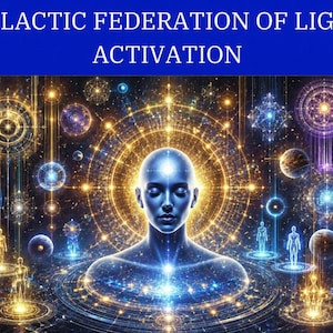 Könnte beinhalten: Eine digitale Illustration mit dem Titel GALACTIC FEDERATION OF LIGHT ACTIVATION, die eine zentrale blaue menschliche Figur zeigt, umgeben von leuchtenden goldenen geometrischen Mustern, Himmelskörpern und kleineren Lichtgestalten auf kreisförmigen Plattformen.