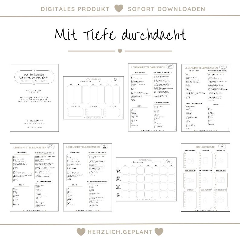 May include: A collection of printable digital planning pages in black and white. The pages include a weekly planner, grocery lists, and other organizational tools. The text "DIGITALES PRODUKT SOFORT DOWNLOADEN" is at the top, and "Mit Tiefe durchdacht" is in the center.
